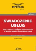 ŚWIADCZENIE USŁUG Kiedy miejsce położenia nieruchomości wyznacza miejsce świadczenia usług - ebook