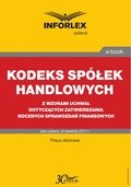 KODEKS SPÓŁEK HANDLOWYCH z wzorami uchwał dotyczących zatwierdzania rocznych sprawozdań finansowych - ebook