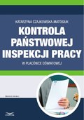 Kontrola Państwowej Inspekcji Pracy w placówce oświatowej - ebook