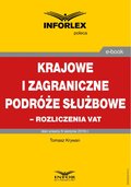 Krajowe i zagraniczne podróże służbowe - rozliczanie VAT - ebook