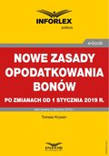 NOWE ZASADY OPODATKOWANIA BONÓW PO ZMIANACH OD 1 STYCZNIA 2019 R. - ebook