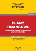 Plany finansowe - tworzenie, zmiany, ewidencja, grupy wydatków - ebook