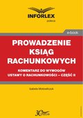 PROWADZENIE KSIĄG RACHUNKOWYCH komentarz do wymogów ustawy o rachunkowości - część II - ebook