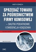 Sprzedaż towaru za pośrednictwem firmy komisowej - skutki podatkowe i ewidencja księgowa - ebook