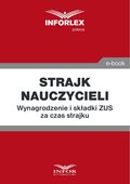 Strajk nauczycieli.Wynagrodzenie i składki ZUS za czas strajku - ebook