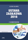 Ustawa zasiłkowa 2016 z komentarzem - ebook