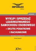 Wykup i sprzedaż leasingowanego samochodu osobowego - skutki podatkowe i rachunkowe - ebook