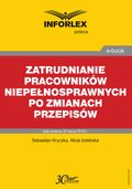 Zatrudnianie pracowników niepełnosprawnych po zmianach przepisów - ebook