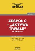 Zespół 0 - „Aktywa trwałe” po zmianach - ebook