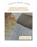 Terapia oparta na koncentracji uwagi dla dzieci z autyzmem i Zespołem Aspergera - ebook