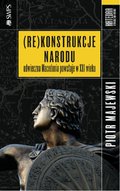 (Re)konstrukcje narodu. Odwieczna Macedonia powstaje w XXI wieku - ebook