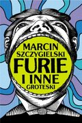 Furie i inne groteski - ebook