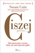 Ciszej, proszę... Siła introwersji w świecie, który nie przestaje gadać - audiobook