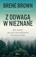 Z odwagą w nieznane. Jak znaleźć poczucie przynależności bez utraty siebie - audiobook