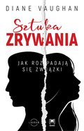 Sztuka zrywania Jak rozpadają się związki - ebook