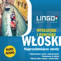 Włoski. Najprzydatniejsze zwroty. Wysłuchaj i powtórz - audiobook