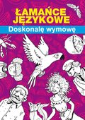 Łamańce językowe. Doskonalę wymowę - ebook