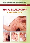 Masaż relaksacyjny całego ciała. Porady Lekarza Rodzinnego - ebook