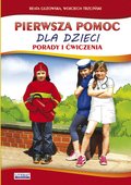 Pierwsza pomoc dla dzieci. Porady i ćwiczenia - ebook