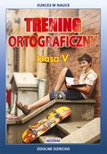 Trening ortograficzny. Klasa V - ebook