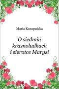 O siedmiu krasnoludkach i sierotce Marysi - ebook