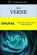 Dwupak. Podróż do wnętrza Ziemi. Wokół Księżyca - ebook