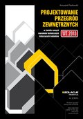 Projektowanie przegród zewnętrznych w świetle nowych warunków technicznych dotyczących budynków. Wydanie Specjalne miesięcznika IZOLACJE nr 2/2013. - ebook