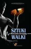 Sztuki walki. Mistrzowie ostrzegają - ebook