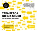 Taka praca nie ma sensu czyli jak zarządzać swoją energią - audiobook