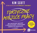 Toksyczne miejsce pracy. Jak skutecznie walczyć z uprzedzeniami, stereotypami, tyranią czy mobbingiem - audiobook