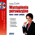 Wystąpienia perswazyjne. Biznes, media, polityka - audiobook