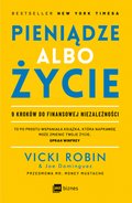 Pieniądze albo życie. 9 kroków do finansowej niezależności - ebook