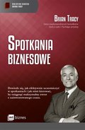 Spotkania biznesowe. Biblioteka Sukcesu Briana Tracy - ebook