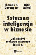 Sztuczna inteligencja w biznesie. Jak zdobyć rynkową przewagę dzięki AI - ebook