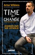 Time for Change. Niemożliwe nie istnieje - ebook