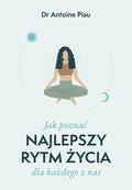 Jak poznać najlepszy rytm życia dla każdego z nas - ebook