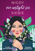 Nigdy nie wstydź się siebie - ebook