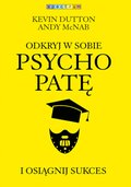 Odkryj w sobie psychopatę i osiągnij sukces - ebook