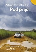 Pod prąd. Elektrycznym autem przez Afrykę - ebook