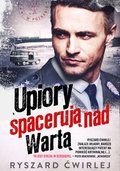 Upiory spacerują nad Wartą - ebook