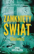 Zamknięty świat. Chciwość - ebook