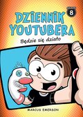 Dziennik Youtubera. Będzie się działo. Tom 8 - ebook