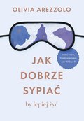 Jak dobrze sypiać, by lepiej żyć - ebook