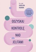 Odzyskaj kontrolę nad jelitami - ebook