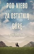 Pod niebo za ostatnią górę - ebook