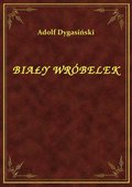 Biały Wróbelek - ebook