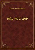 Bóg Wie Kto - ebook