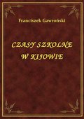 Czasy Szkolne W Kijowie - ebook