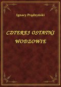 Czterej Ostatni Wodzowie - ebook