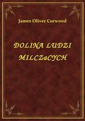 Dolina Ludzi Milczacych - ebook